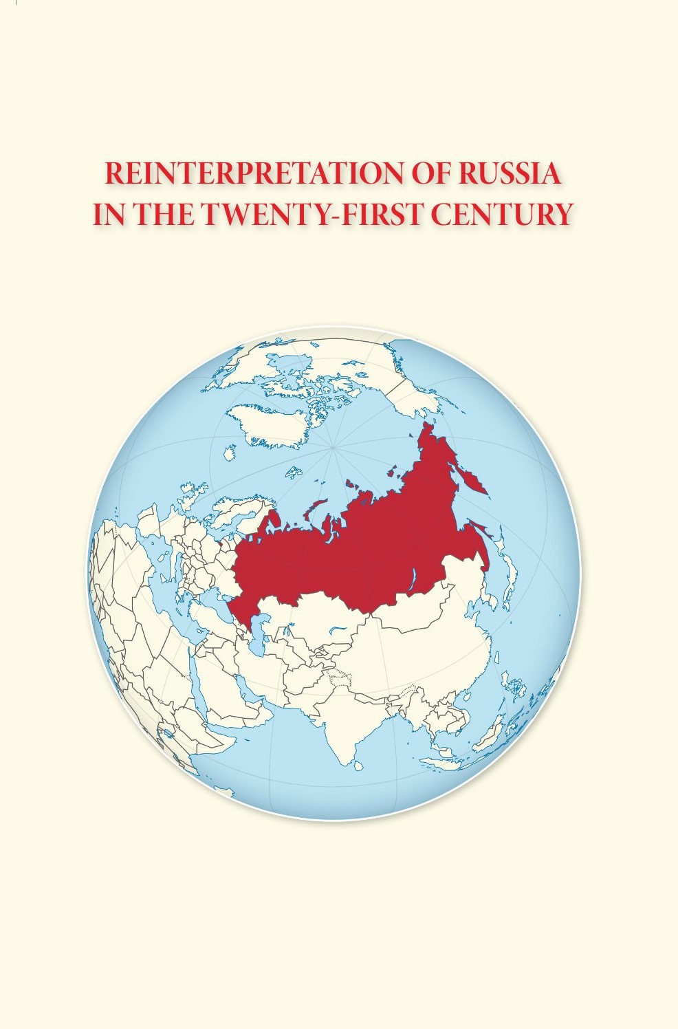 REINTERPRETATION OF RUSSIA IN THE TWENTY-FIRST CENTURY